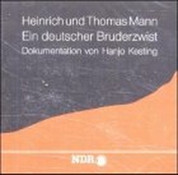 Cover: Heinrich und Thomas Mann: Ein deutscher Bruderzwist