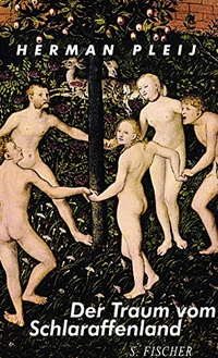 Herman Pleij. Der Traum vom Schlaraffenland - Mittelalterliche Phantasien vom vollkommenen Leben. S. Fischer Verlag, Frankfurt am Main, 2000.
