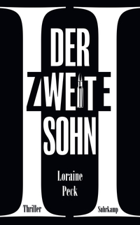 Buchcover: Loraine Peck. Der zweite Sohn - Thriller. Suhrkamp Verlag, Berlin, 2022.
