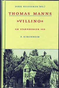 Buchcover: Dirk Heißerer (Hg.). Thomas Manns 'Villino' am Starnberger See 1919-1923. Peter Kirchheim Verlag, München, 2001.