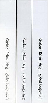 Buchcover: Klaus Garber / Ludger Rehm (Hg.). global benjamin - Internationaler Walter-Benjamin-Kongress 1992. Wilhelm Fink Verlag, Paderborn, 1999.