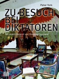 Buchcover: Peter York. Zu Besuch bei Diktatoren. Wilhelm Heyne Verlag, München, 2006.