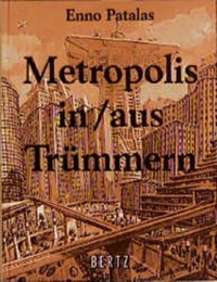 Cover: Metropolis in/aus Trümmern