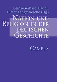 Buchcover: Heinz-Gerhard Haupt / Dieter Langewiesche (Hg.). Nation und Religion in der deutschen Geschichte. Campus Verlag, Frankfurt am Main, 2001.