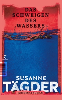 Buchcover: Susanne Tägder. Das Schweigen des Wassers - Roman. Tropen Verlag, Stuttgart, 2024.