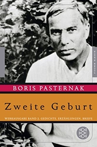 Buchcover: Boris Pasternak. Zweite Geburt - Werkausgabe Band 2. Gedichte, Erzählungen, Briefe. S. Fischer Verlag, Frankfurt am Main, 2016.