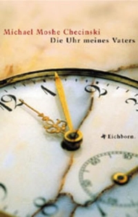 Buchcover: Michael Checinski. Die Uhr meines Vaters. Eichborn Verlag, Köln, 2001.
