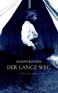 Buchcover: Joseph Boyden. Der lange Weg - Roman. Albrecht Knaus Verlag, München, 2006.