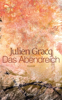Buchcover: Julien Gracq. Das Abendreich - Roman. Droschl Verlag, Graz, 2017.
