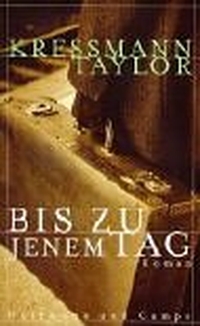 Buchcover: Kressmann Taylor. Bis zu jenem Tag - Roman. Hoffmann und Campe Verlag, Hamburg, 2003.