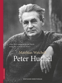 Buchcover: Matthias Weichelt. Peter Huchel. Deutscher Kunstverlag, München, 2018.