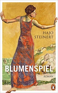 Cover: Hajo Steinert. Blumenspiel - Roman. Penguin Verlag, München, 2019.