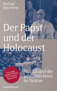 Buchcover: Michael Hesemann. Der Papst und der Holocaust - Pius XII und die geheimen Akten im Vatikan. Langen-Müller / Herbig, München, 2018.