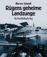 Buchcover: Marten Schmidt. Rügens geheime Landzunge - Die Verschlusssache Bug. Ch. Links Verlag, Berlin, 2000.
