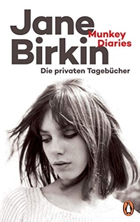 Buchcover: Jane Birkin. Munkey Diaries - Die privaten Tagebücher. Penguin Verlag, München, 2019.