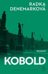 Radka Denemarkova. Kobold - Roman. Hoffmann und Campe Verlag, Hamburg, 2026.