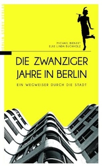 Cover: Die zwanziger Jahre in Berlin