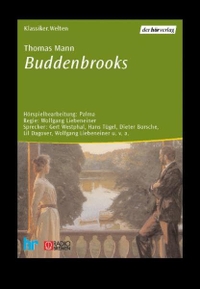 Buchcover: Thomas Mann. Buddenbrooks - Hörspielfassung - 7 Audio-CDs. DHV - Der Hörverlag, München, 2001.