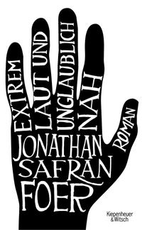 Buchcover: Jonathan Safran Foer. Extrem laut und unglaublich nah - Roman. Kiepenheuer und Witsch Verlag, Köln, 2005.