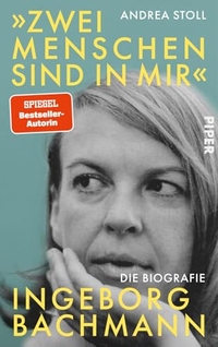 Andrea Stoll. "Zwei Menschen sind in mir" - Ingeborg Bachmann. Die Biografie. Piper Verlag, München, 2026.
