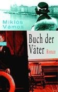 Buchcover: Miklos Vamos. Buch der Väter - Roman. btb bei Goldmann, München, 2004.