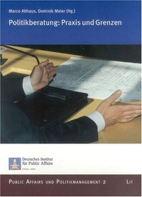 Cover: Politikberatung: Praxis und Grenzen. LIT Verlag, Münster, 2004.