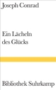 Cover: Joseph Conrad. Ein Lächeln des Glücks - Hafengeschichte. Suhrkamp Verlag, Berlin, 2003.