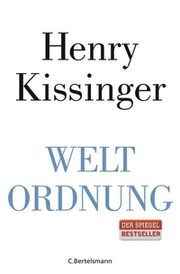 Buchcover: Henry Kissinger. Weltordnung. C. Bertelsmann Verlag, München, 2014.