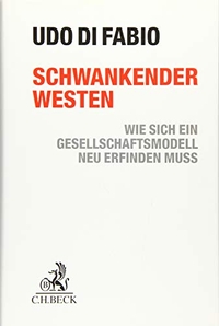 Cover: Udo Di Fabio. Schwankender Westen - Wie sich ein Gesellschaftsmodell neu erfinden muss. C.H. Beck Verlag, München, 2015.