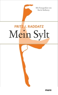 Buchcover: Fritz J. Raddatz. Mein Sylt. Mare Verlag, Hamburg, 2006.
