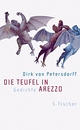 Cover: Dirk von Petersdorff. Die Teufel in Arezzo - Gedichte. S. Fischer Verlag, Frankfurt am Main, 2004.