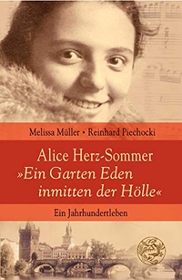 Buchcover: Melissa Müller / Reinhard Piechocki. Alice Herz-Sommer - 'Ein Garten Eden inmitten der Hölle'. Ein Jahrhundertleben. Droemer Knaur Verlag, München, 2006.