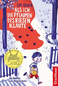 Buchcover: Regina Kehn / Ulf Stark. Als ich die Pflaumen des Riesen klaute - (Ab 6 Jahre). Urachhaus Verlag, Stuttgart, 2020.