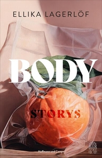 Ellika Lagerlöf. Body - Stories. Hoffmann und Campe Verlag, Hamburg, 2026.