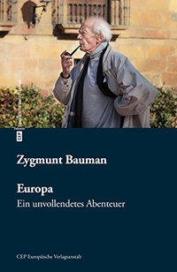 Buchcover: Zygmunt Bauman. Europa - Ein unvollendetes Abenteuer. Als Nachwort eine Laudatio von Ulrich Beck. Europäische Verlagsanstalt, Hamburg, 2015.