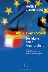Buchcover: Hanns Cornelissen. Abbe Franz Stock - 'Deutschland-Frankreich-Abbé Stock, Dreiklang einer Freundschaft'. Spurbuchverlag, Baunach, 2001.