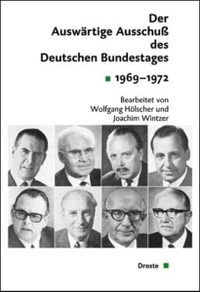 Buchcover: Der Auswärtige Ausschuss des Deutschen Bundestages 1969-1972 - Sitzungsprotokolle 1969-1972. Droste Verlag, Düsseldorf, 2007.