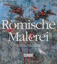Römische Malerei - Vom Hellenismus bis zur Spätantike. DuMont Verlag, Köln, 2002.