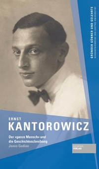Buchcover: Janus Gudian. Ernst Kantorowicz - Der "ganze Mensch" und die Geschichtsschreibung. Societäts-Verlag, Frankfurt am Main, 2014.
