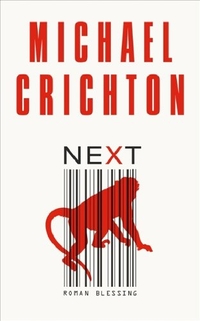 Buchcover: Michael Crichton. Next - Roman. Karl Blessing Verlag, München, 2007.