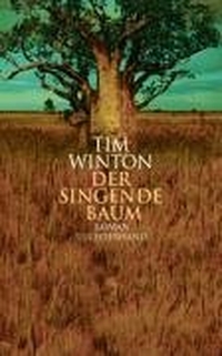 Buchcover: Tim Winton. Der singende Baum - Roman. Luchterhand Literaturverlag, München, 2004.