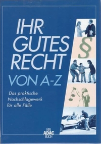Buchcover: Ihr gutes Recht von A - Z - Roman. ADAC Verlag, München, 2000.