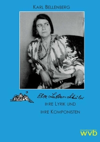 Buchcover: Karl Bellenberg. Else Lasker-Schüler - Ihre Lyrik und ihre Komponisten. Diss.. Wissenschaftlicher Verlag Berlin (wvb), Berlin, 2019.
