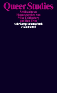 Buchcover: Mike Laufenberg (Hg.) / Ben Trott (Hg.). Queer Studies - Schlüsseltexte. Suhrkamp Verlag, Berlin, 2023.