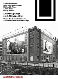 Cover: Denkmalpflege statt Attrappenkult