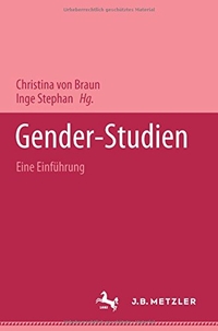 Buchcover: Christina von Braun / Inge Stephan (Hg.). Gender Studies - Eine Einführung. J. B. Metzler Verlag, Stuttgart - Weimar, 2000.