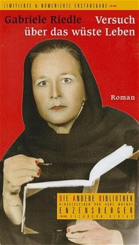 Buchcover: Gabriele Riedle. Versuch über das wüste Leben - Roman. Die Andere Bibliothek/Eichborn, Berlin, 2004.