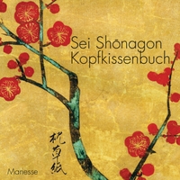 Buchcover: Sei Shonagon. Kopfkissenbuch. Manesse Verlag, Zürich, 2015.