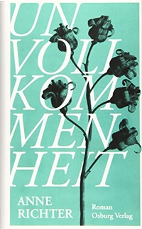 Buchcover: Anne Richter. Unvollkommenheit - Roman. Osburg Verlag, Hamburg, 2019.