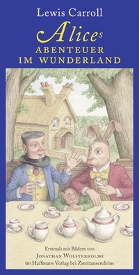 Buchcover: Lewis Carroll. Alices Abenteuer im Wunderland - Ab 8 Jahren. Gerd Haffmans bei Zweitausendundeins, Leipzig, 2012.